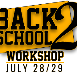 Back to School Workshop (July 28/29)